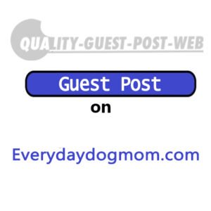 Guest Post on Everydaydogmom.com