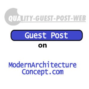 Guest Post in ModernArchitectureConcept.com