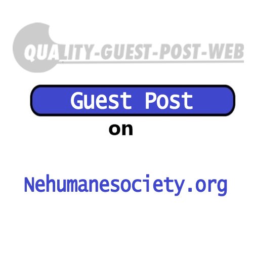 Guest Post in Nehumanesociety.org