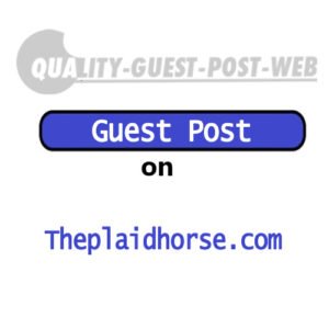 Guest Post on Theplaidhorse.Com