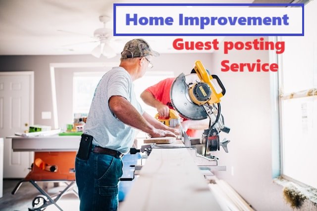 Home Improvement Guest Post service