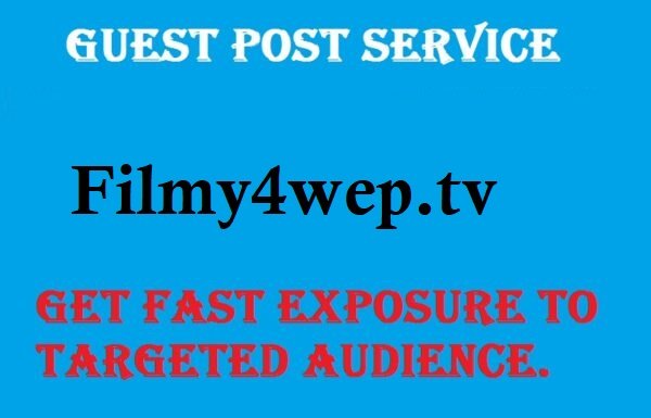 Guest Post on filmy4wep.tv